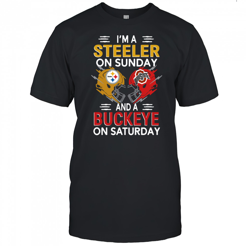 I'm a Pittsburgh Steelers on sunday and a Ohio State Buckeyes on saturday shirt