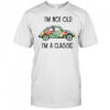 Im not old Im a classic floral Volkswagen Beetle shirt