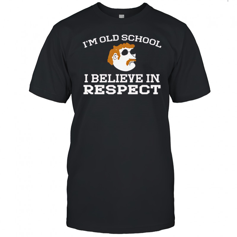 I’m Old School I Believe In Respect Funny Mustache Man Sunglasses shirt