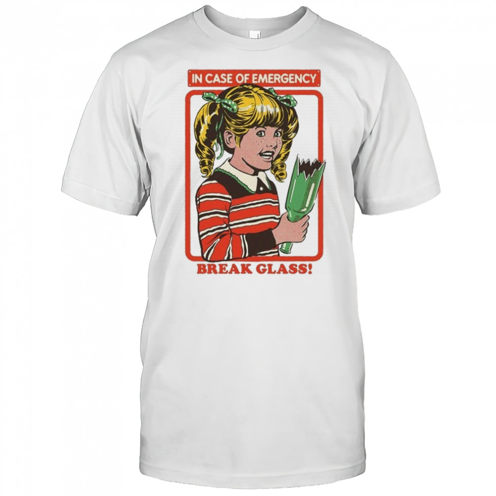 In Case Of Emergency Break Glass T-shirt