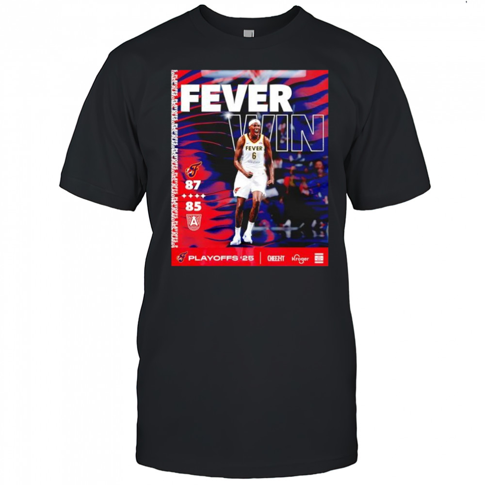 Indiana Fever win against the Atlanta Dream 2025 WNBA Playoffs poster shirt