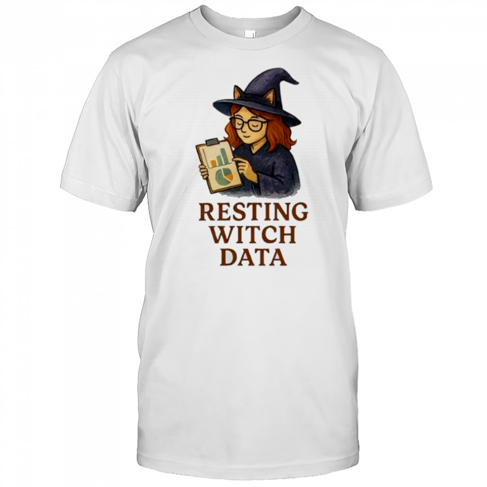 Inktastic resting witch data funny shirt