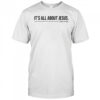 It’s all about Jesus Charlie Kirk shirt