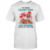 I’ve been killing them with kindness when do they die shirt