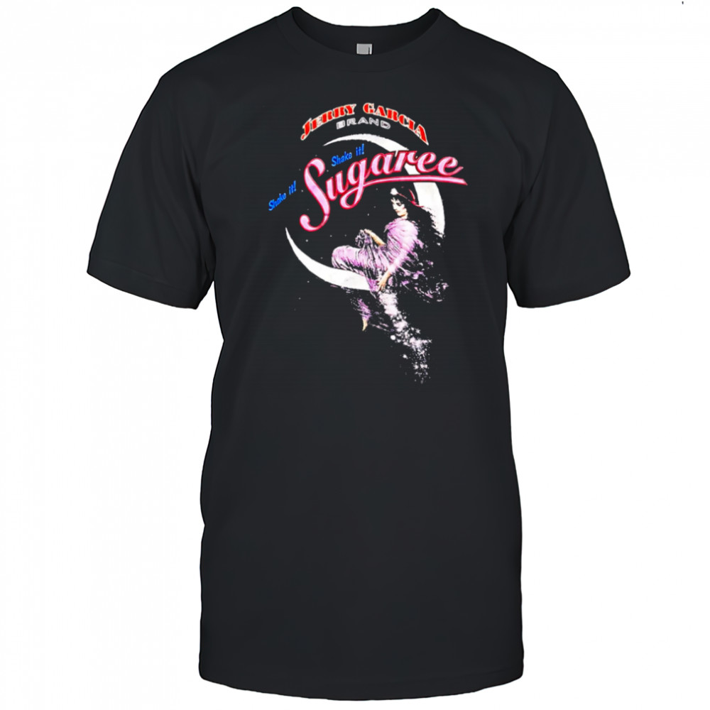 Jerry Garcia Brand Shake It Sugaree Moon shirt