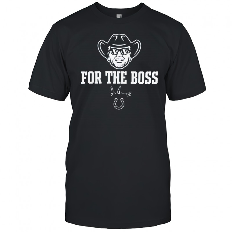 Jim Irsay Indianapolis Colts for the Boss signature shirt