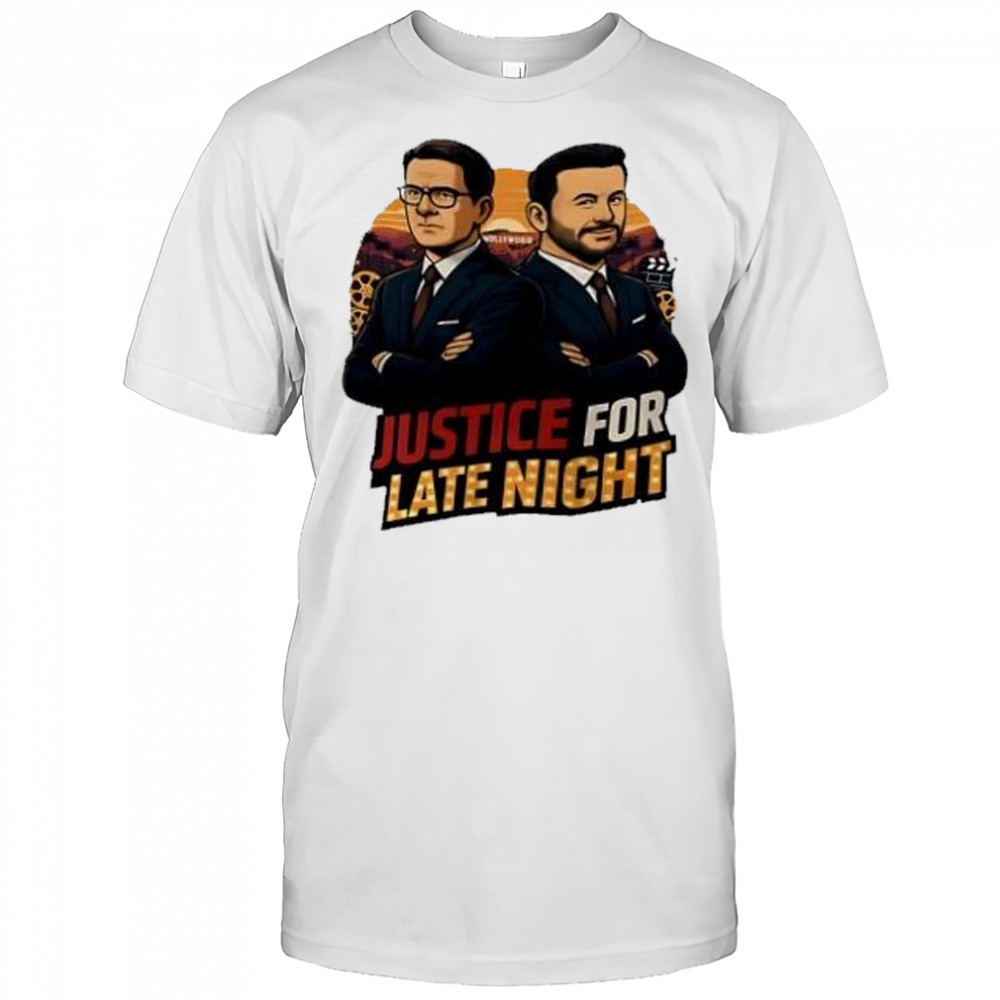 Jimmy Kimmel and Stephen Colbert justice for late night shirt