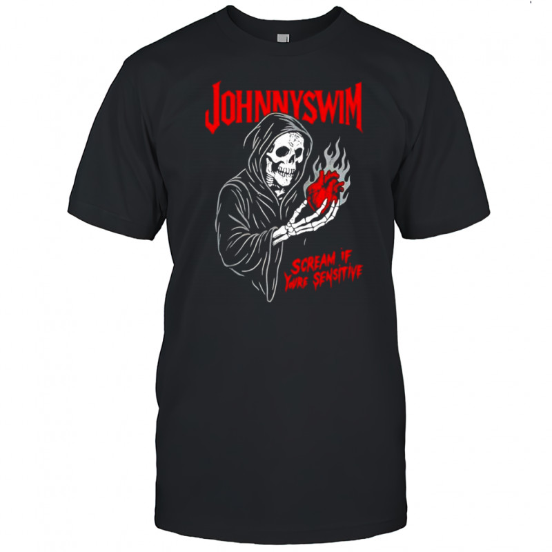 Johnnyswim Scream if you’re sensitive shirt