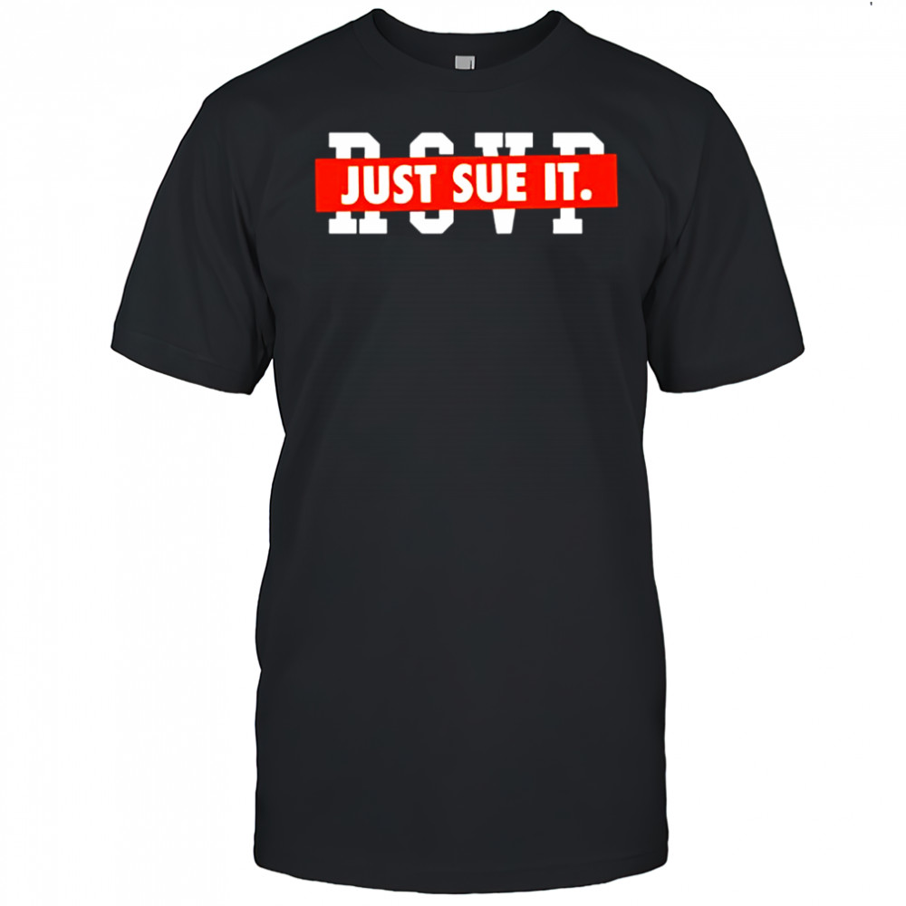 Just Sue it RSVP logo shirt