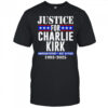 Justice For Charlie Kirk American Patriot Rest In Peace 1993 2025 T-shirt