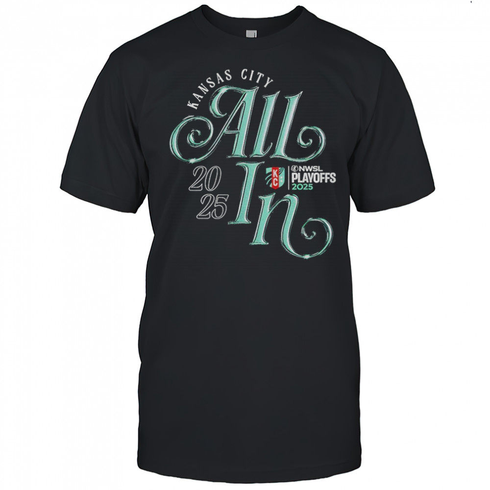 Kansas City Current FC NWSL Playoff All In 2025 logo shirt