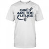 Kansas City Current Soccer Girls Are The Future T-Shirt