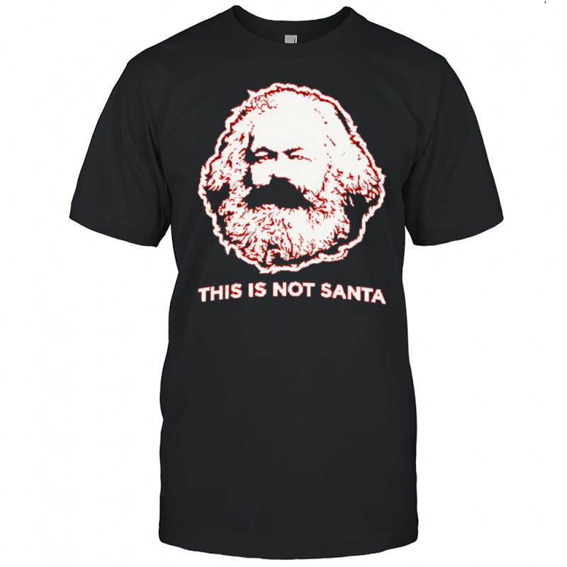 Karl Marx this is not Santa shirt
