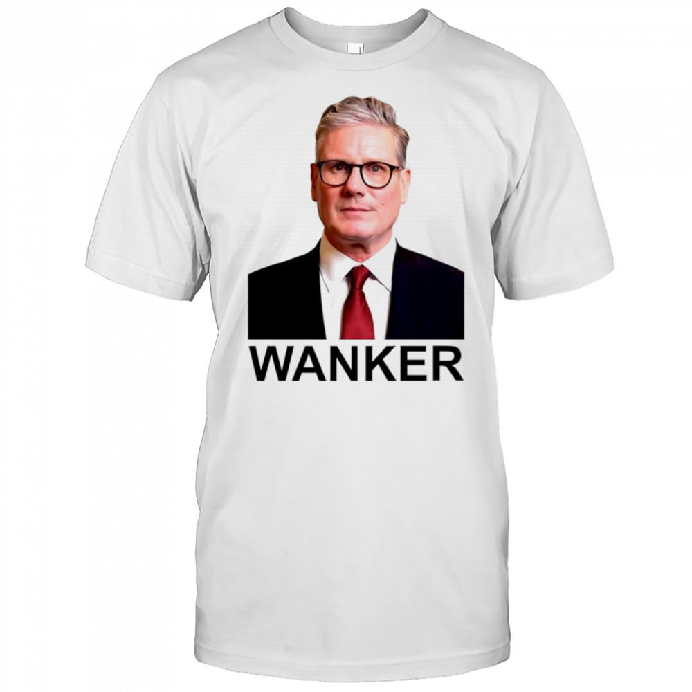 Keir Starmer Wanker shirt