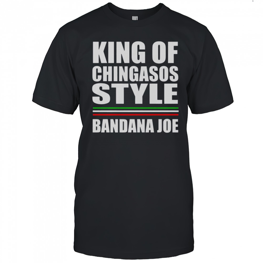 King Of Chingasos Bandana Joe T-Shirt