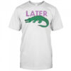 Later Gator Graphic T-Shirt