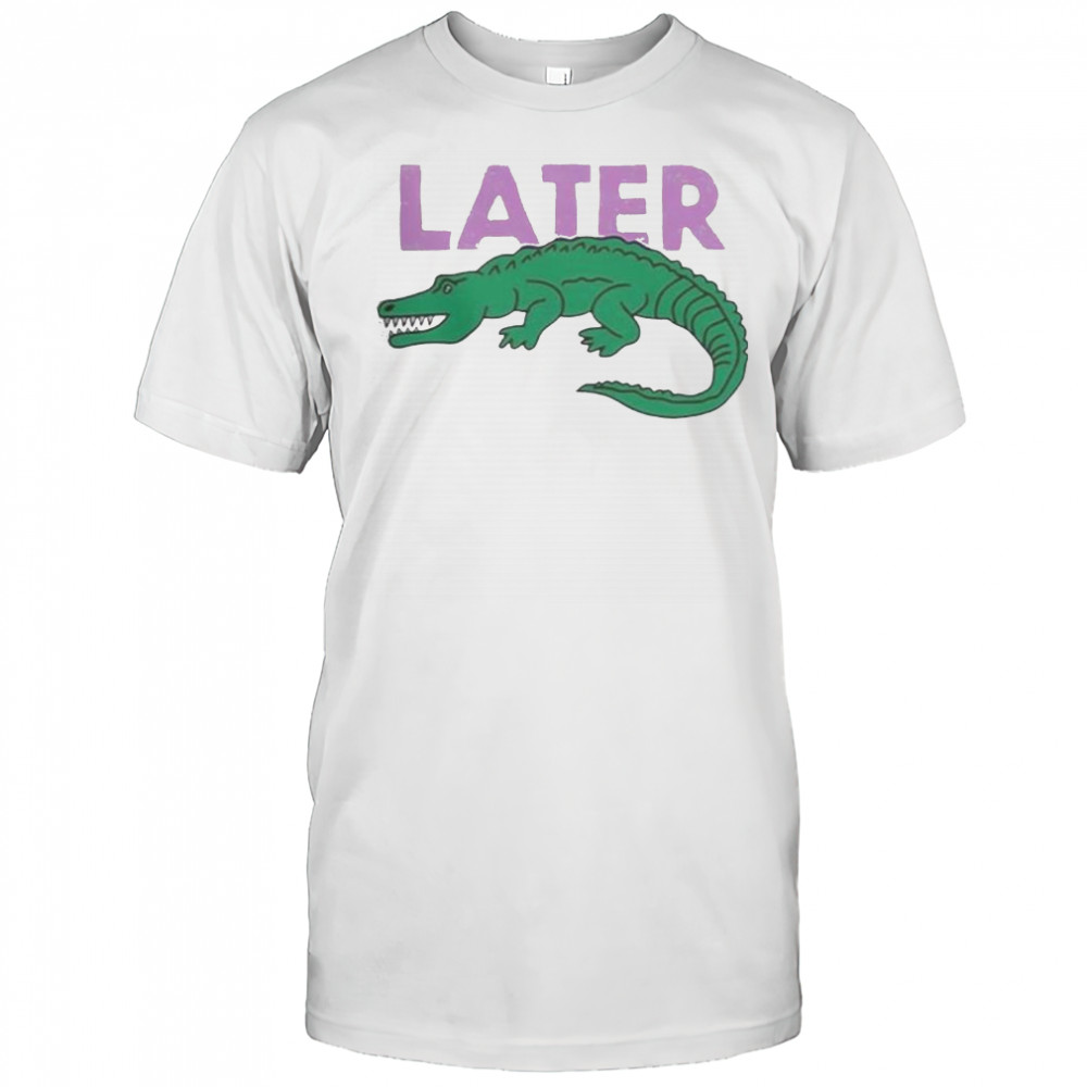 Later Gator Graphic T-Shirt