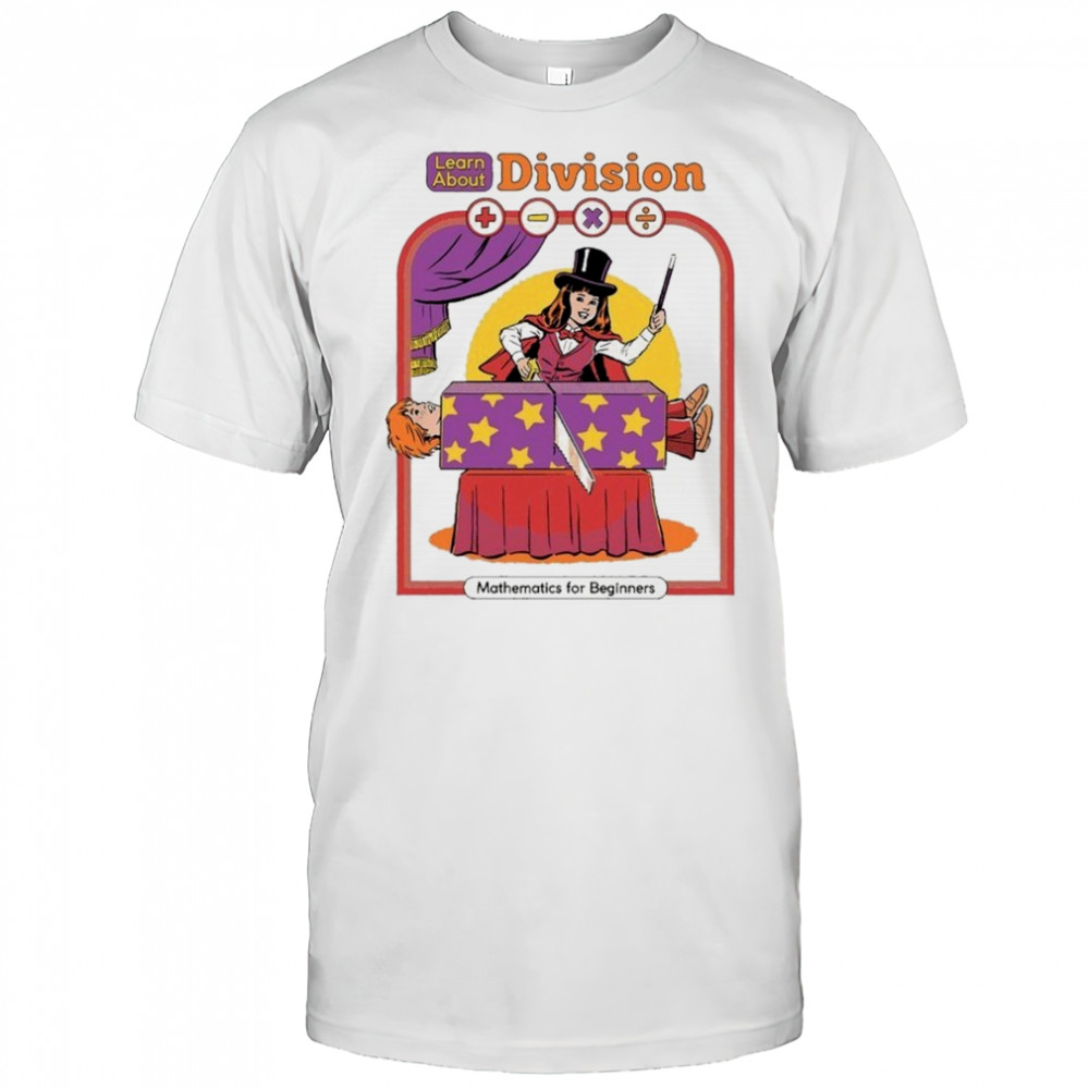 Learn About Division Mathematics For Beginners T-shirt