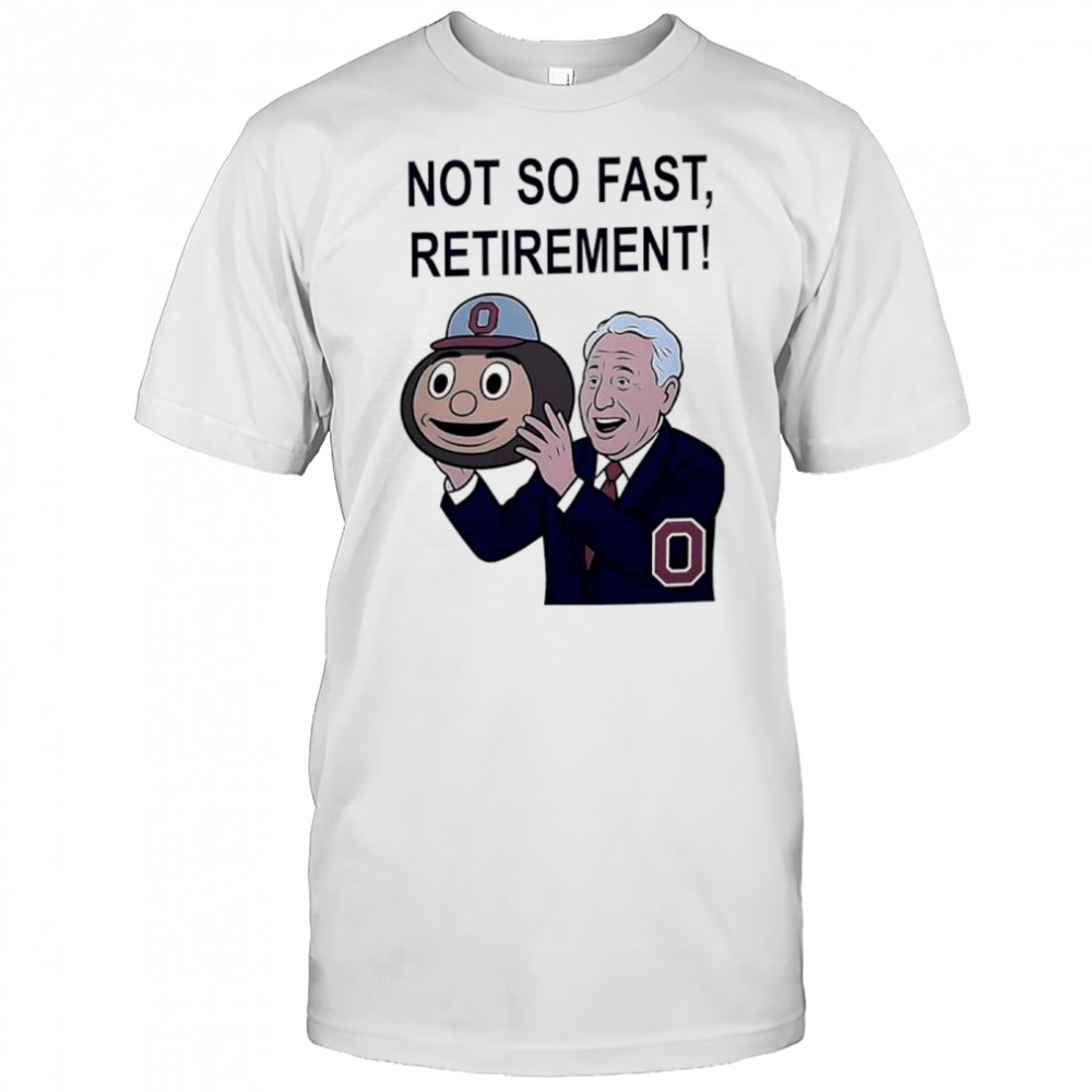 Lee Corso not so fast retirement Ohio State Buckeyes shirt