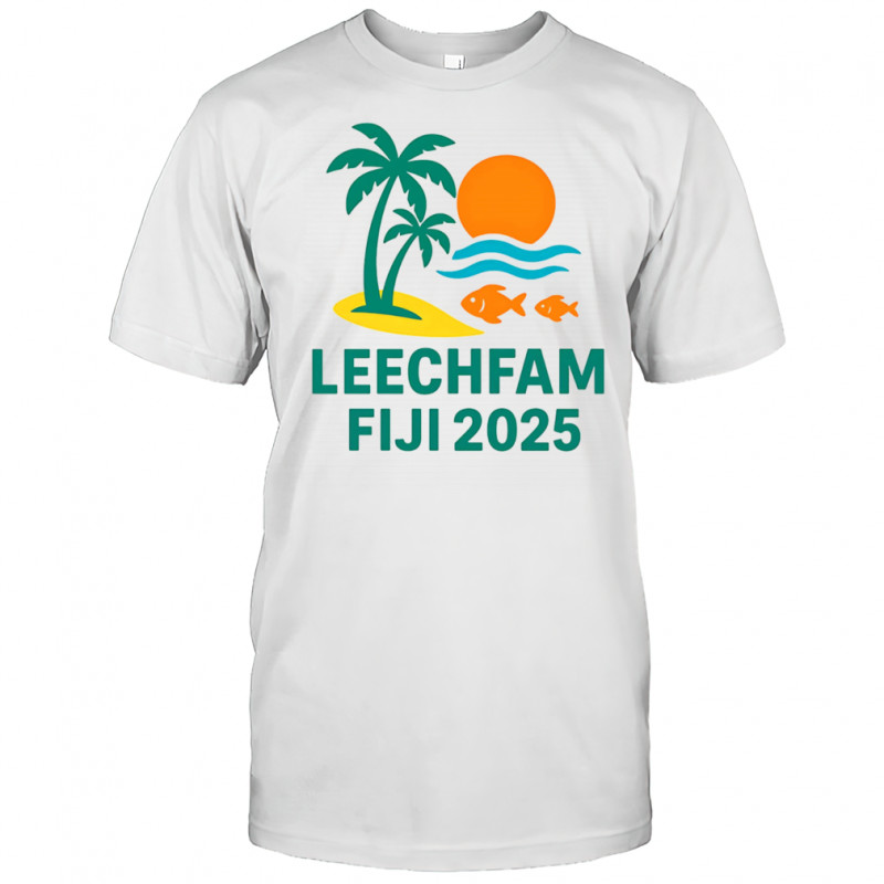 LeechFam Fiji 2025 shirt