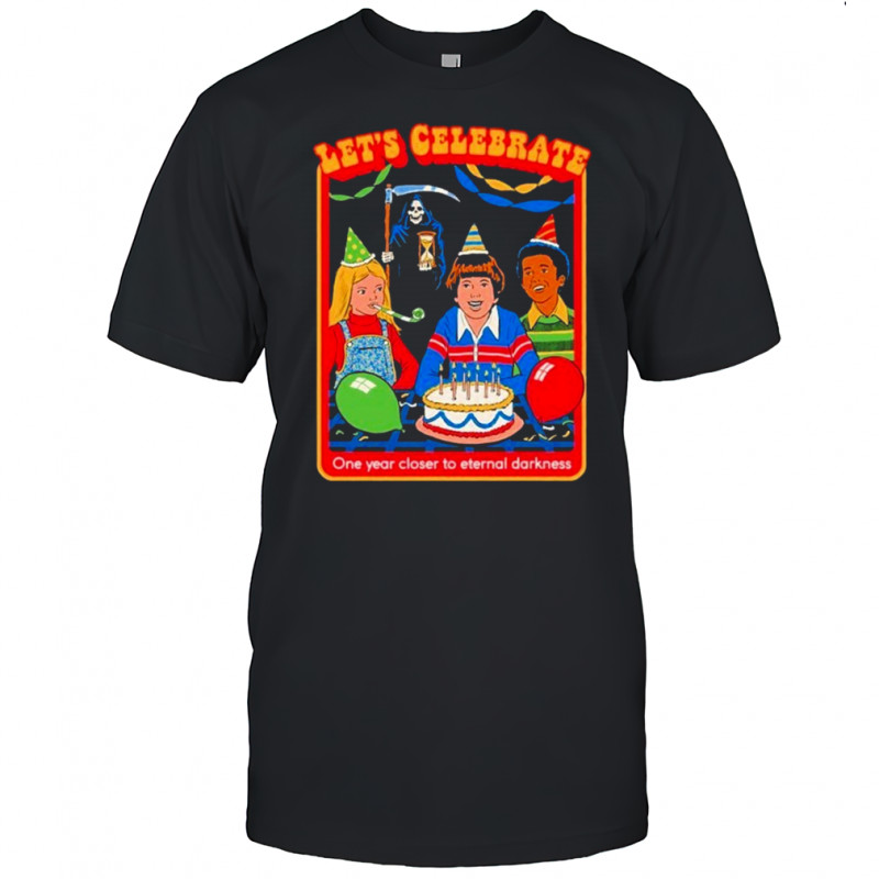 Let’s Celebrate One Year Closer To Eternal Darkness T-shirt