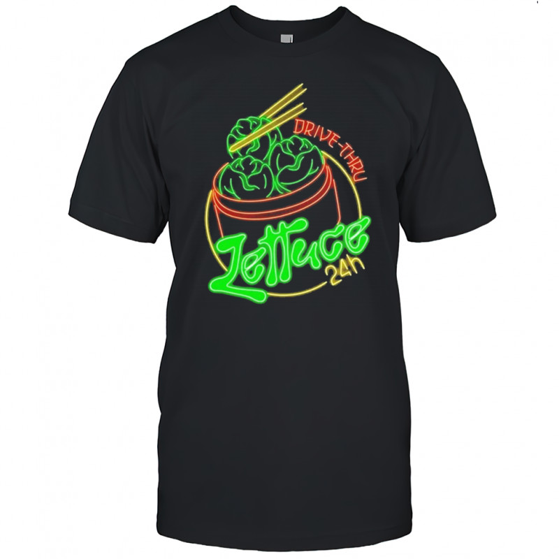 Lettuce 24 Hour Drive-Thru Neon T-shirt