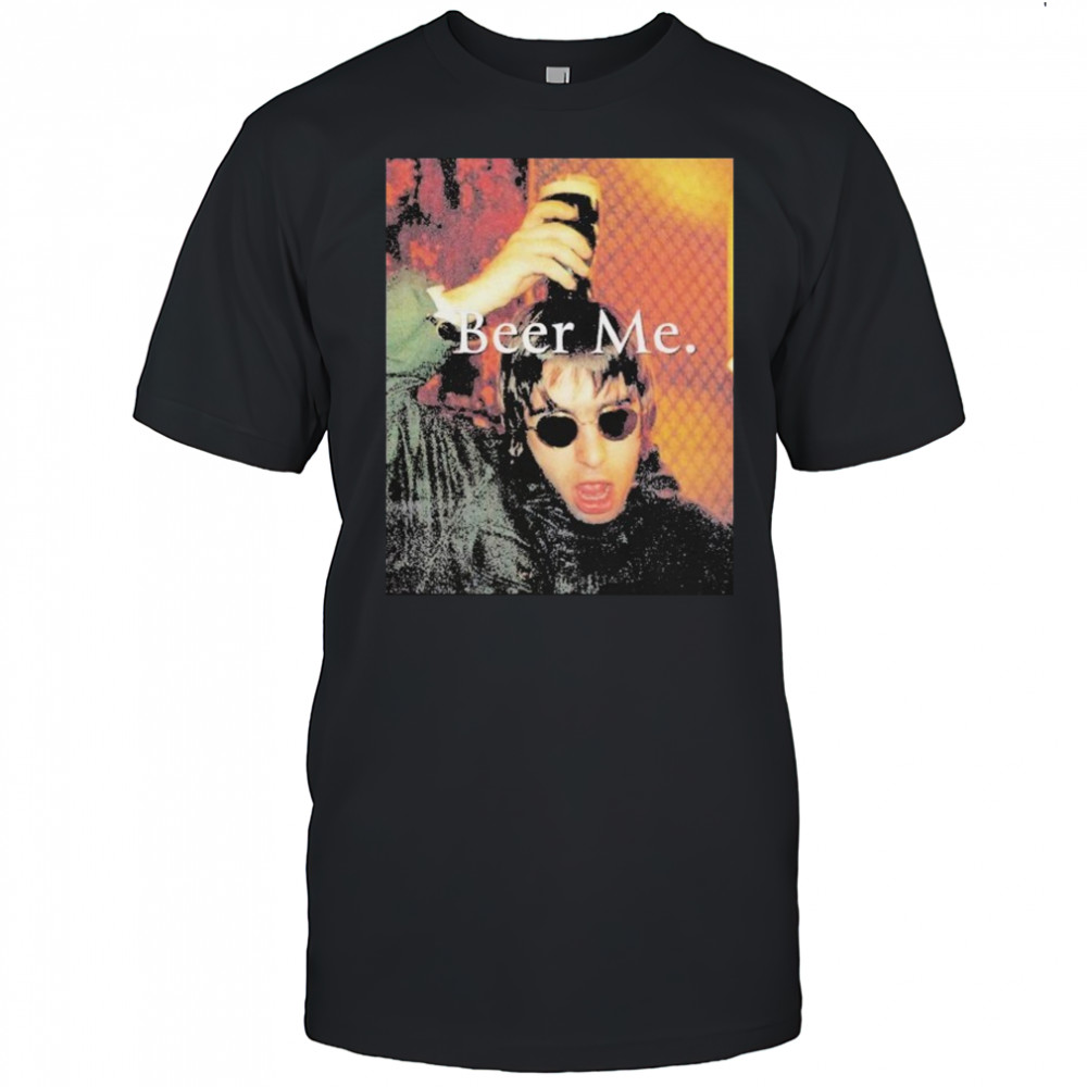 Liam Gallagher Beer Me T-shirt