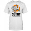 Lizard Cunt in the the top end different from the bottom end shirt