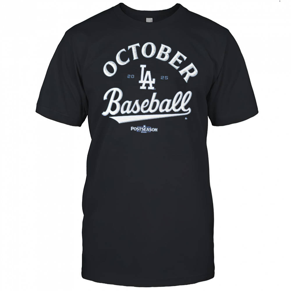 Los Angeles Dodgers October Baseball 2025 MLB Postseason T-Shirt