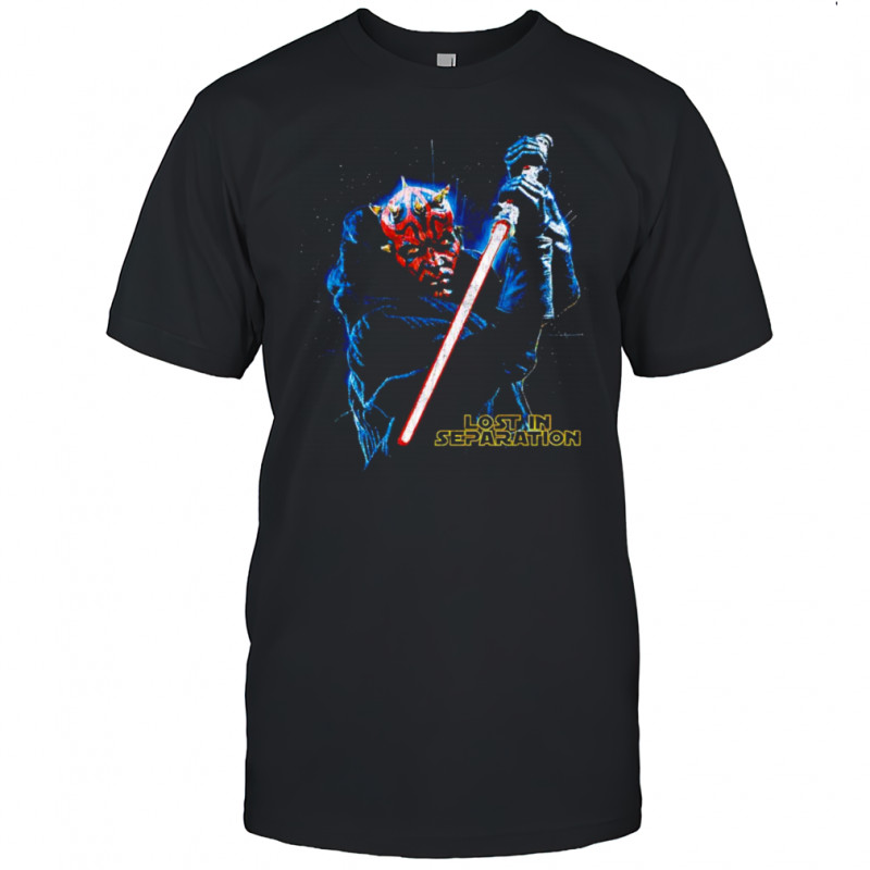 Lost in Separation Maul shirt