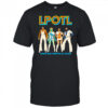 Lpotl Mama Mia! Here We Go Again shirt