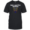 Make a Good First Impression Dental shirt