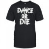 Marion Cotillard Dance Or Die T-shirt