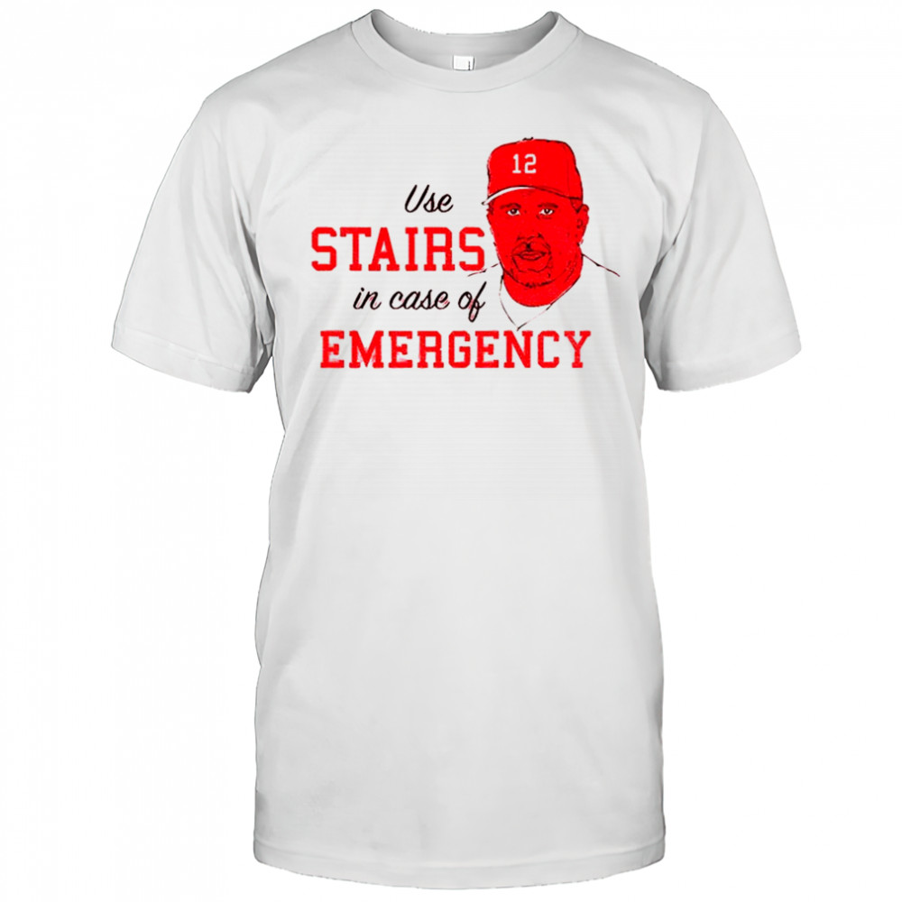 Matt Stairs Phillies use stairs in case of emergency shirt