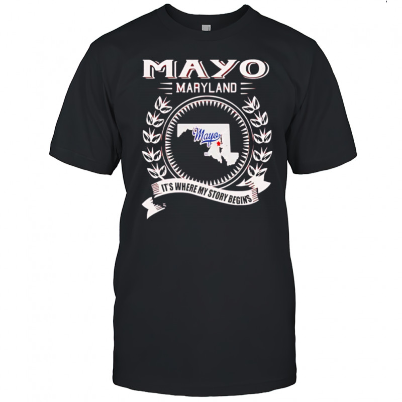 Mayo Maryland It’s Where My Story Begins location graphic shirt