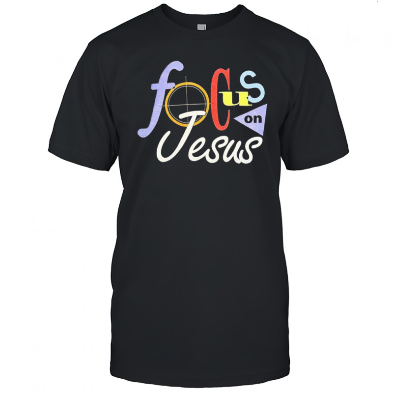 Metamorphosis Focus On Jesus T-shirt