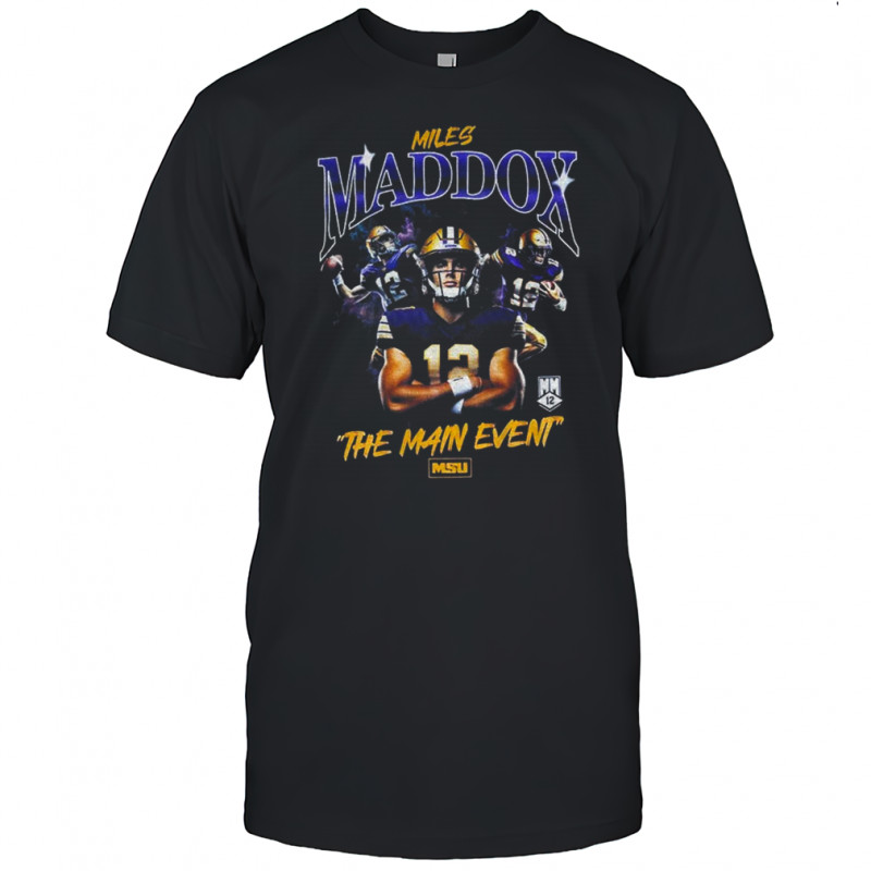 Miles Maddox The main event shirt