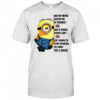 Minion has my mouth gotten me in troubles has it pissed people off yes am I going to stop shirt