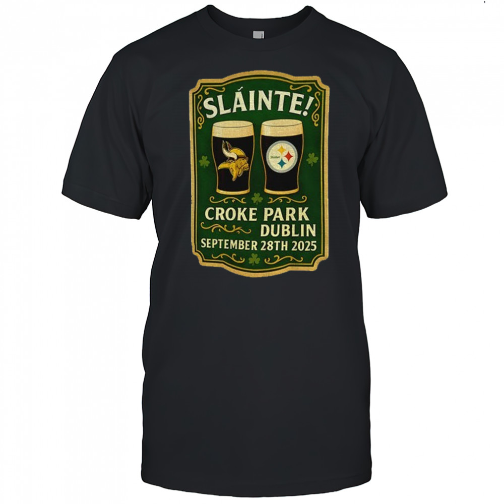 Minnesota Vikings vs Pittsburgh Steelers NFL Game Slainte Croke Park Dublin shirt