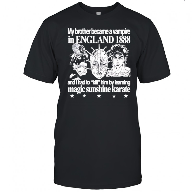 My brother became a vampire in england 1888 shirt
