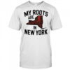 My Roots Are in New York State Map Roots shirt