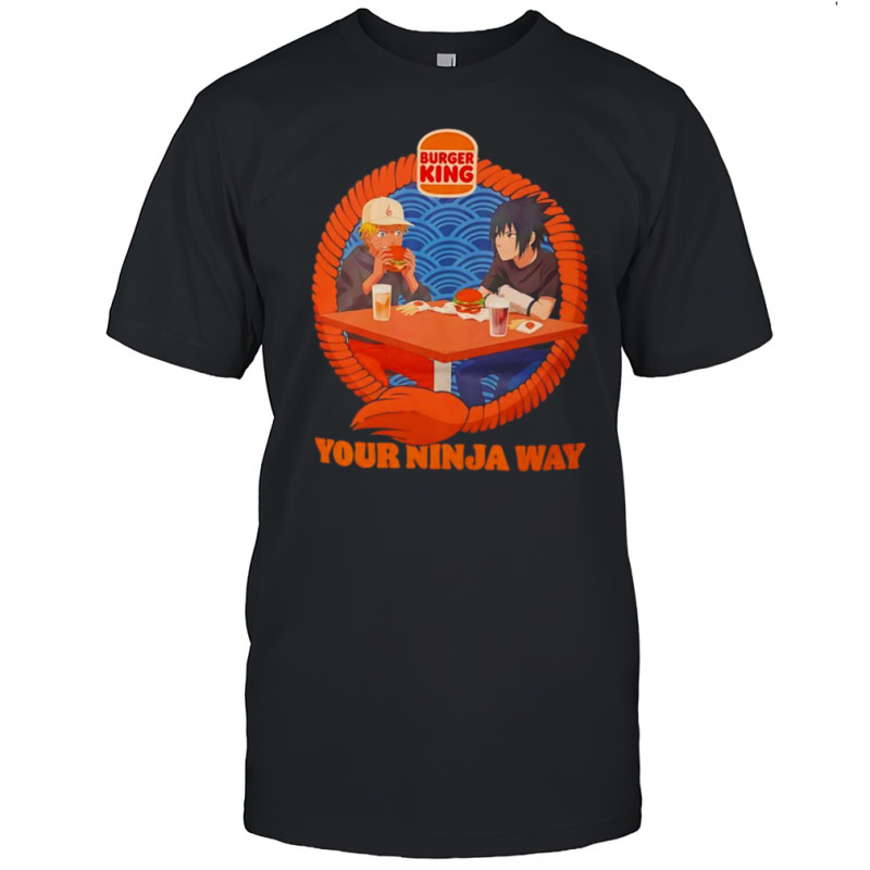 Naruto Burger King your ninja way shirt