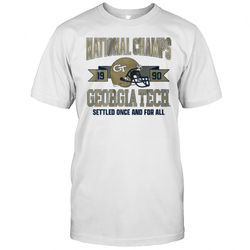 National Champs gt 1990 georgia tech settled once and for all shirt