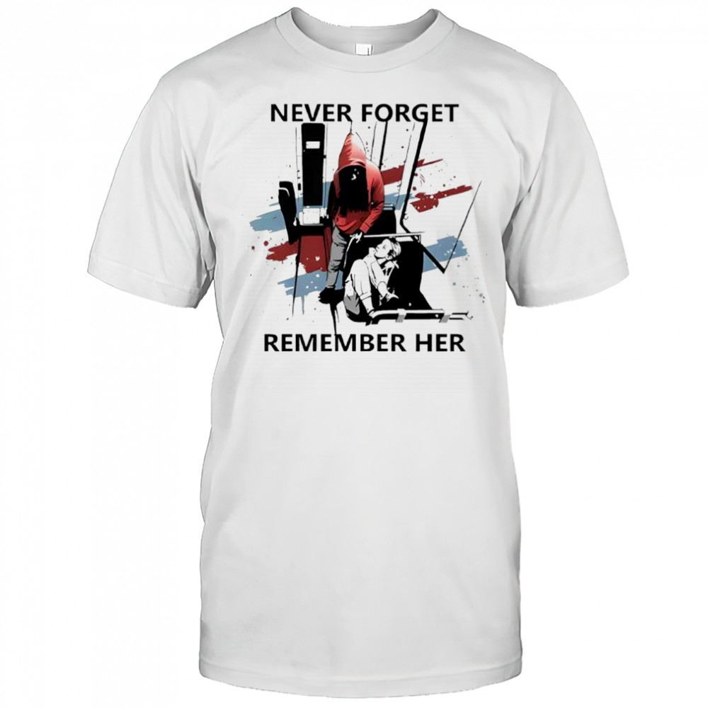 Never Forget Remember Her Iryna Zarutska shirt