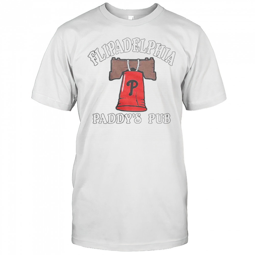 Nice It’s Always Sunny In Philadelphia X Phillies Flipadelphia Paddy’s Pub T-Shirt