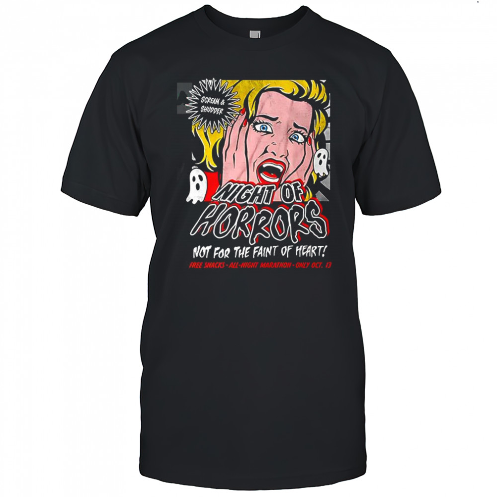 Night of Horrors not for the faint of heart shirt