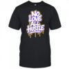 No Love All Hustle Drip Wordmark design shirt
