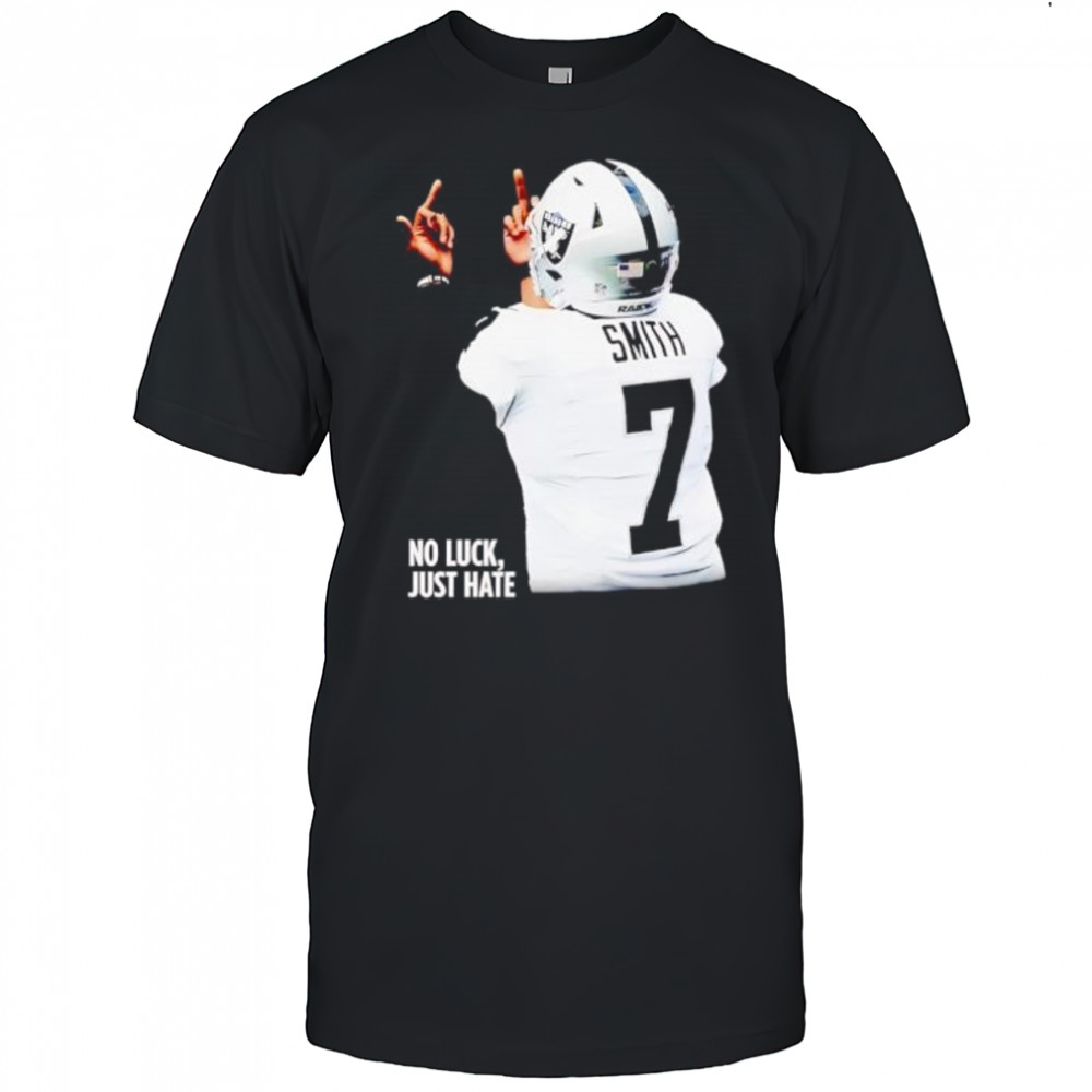 No Luck Just Hate Geno Smith Las Vegas Raiders shirt