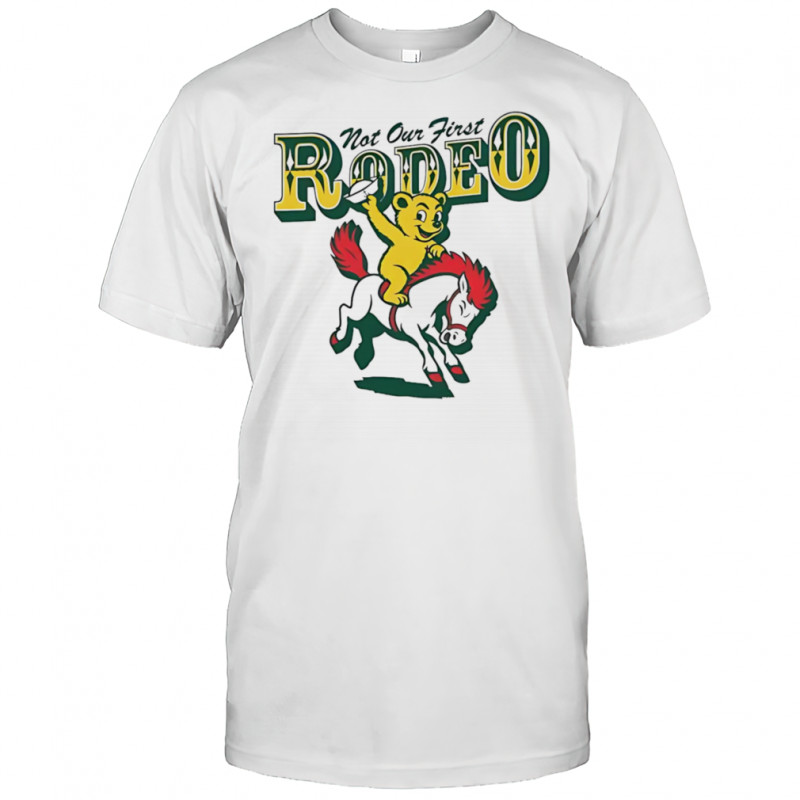 Not our first rodeo Baylor Bears shirt