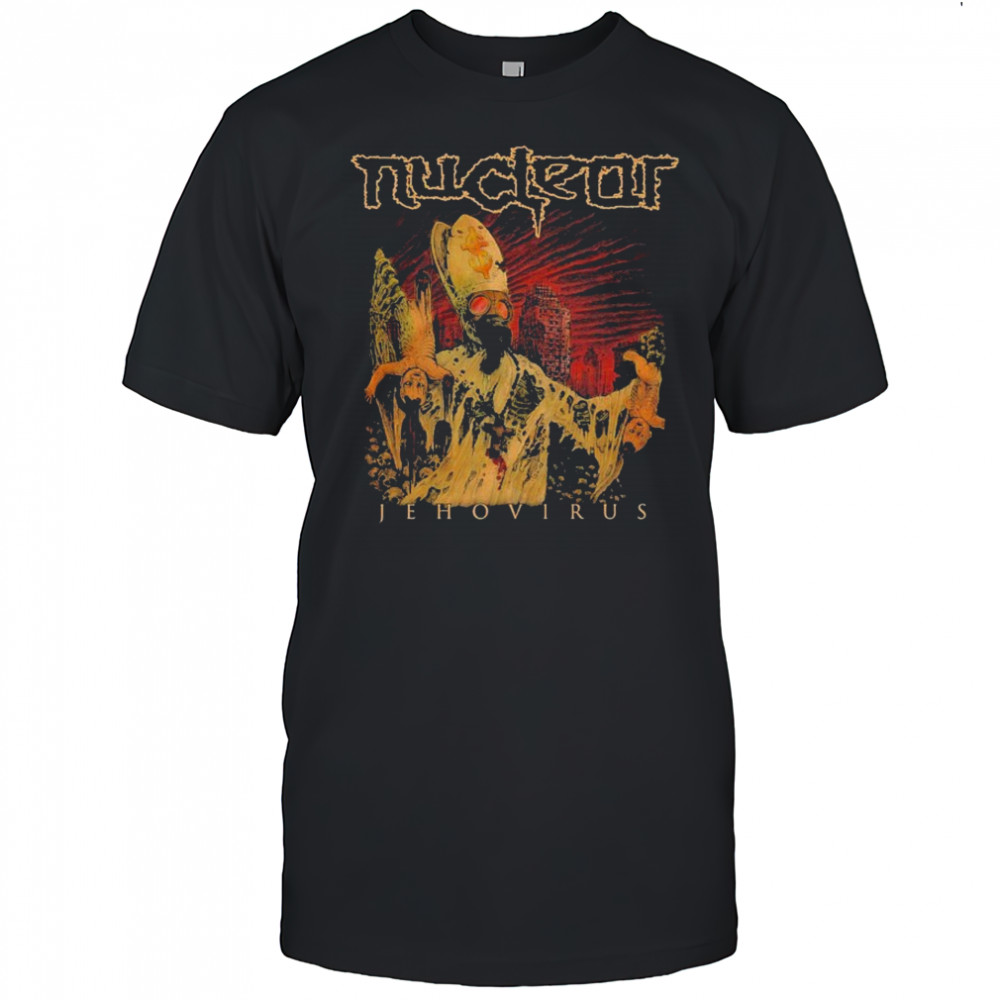 Nuclear Jehovirus T-shirt
